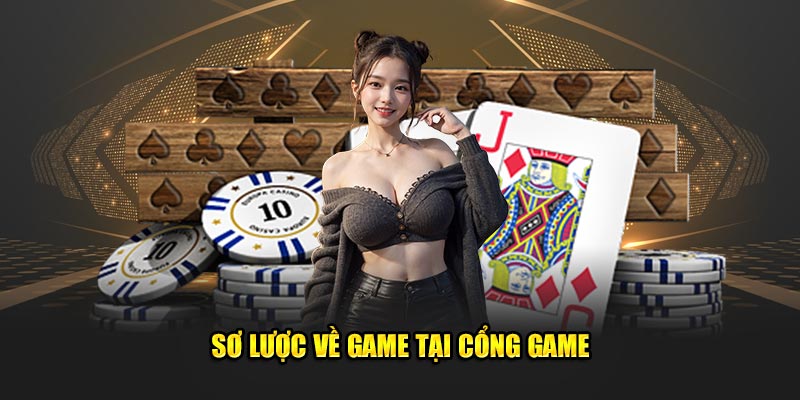 Sơ lược về game tại cổng game